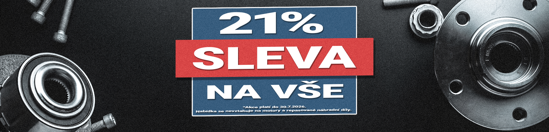 Akce! 21% na vše.