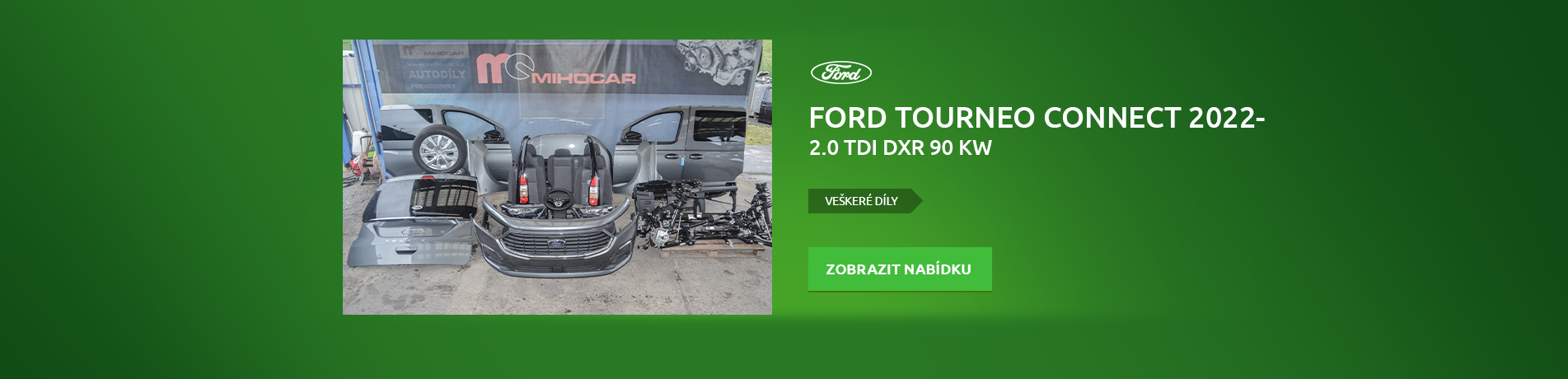 Náhradní autodíly FORD TOURNEO CONNECT 2KF 2022- 2.0 TDI DXR 90 KW DSG 7A FORD TOURNEO CONNECT 2KF 2022- 2.0 TDI DXR 90 KW DSG 7A